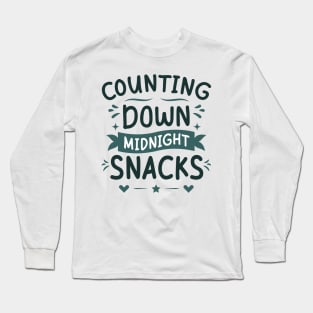 Counting Down Midnight Snacks Long Sleeve T-Shirt